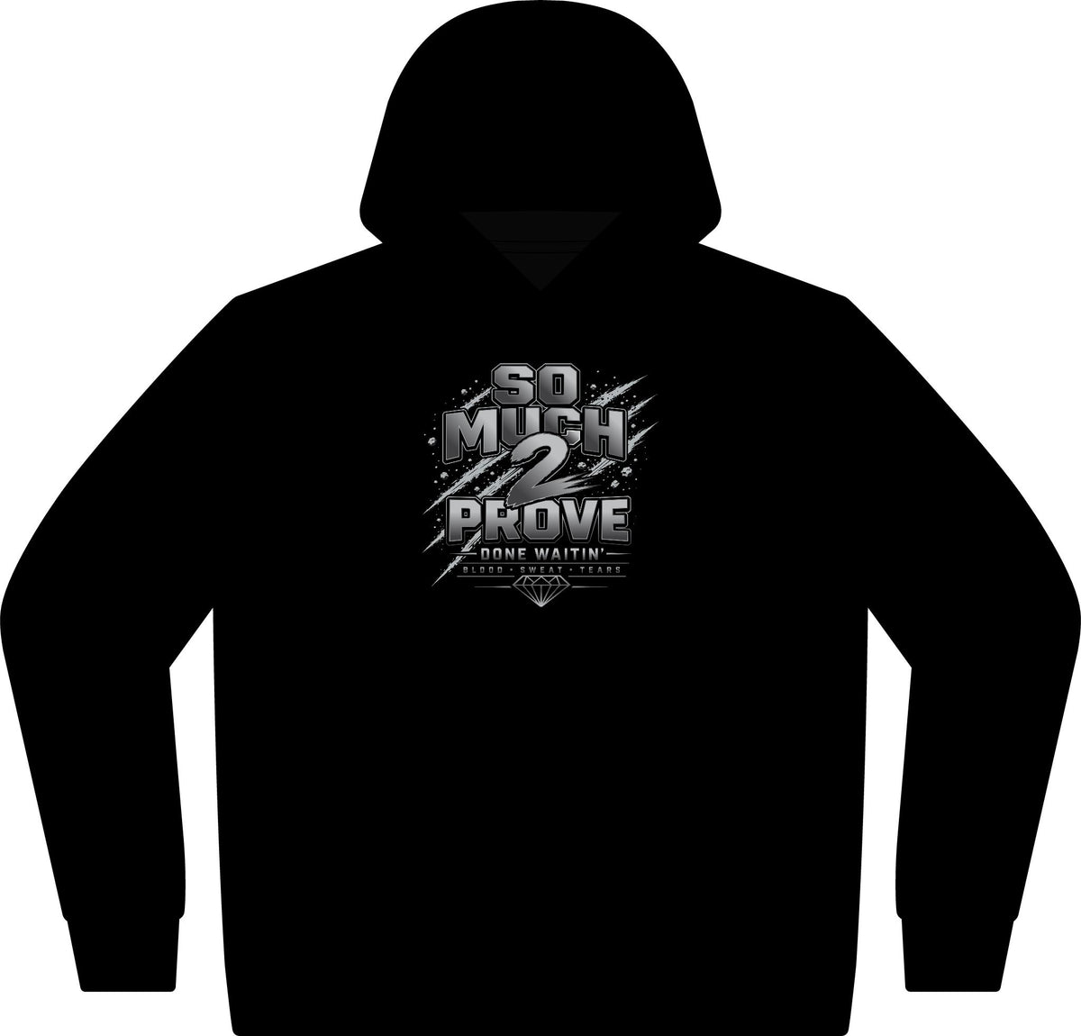 So Much 2 Prove Fleece Pullover Hoodie