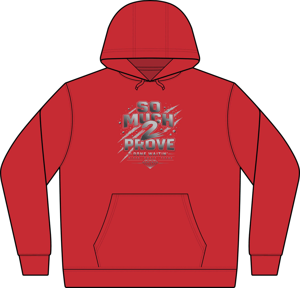 So Much 2 Prove Fleece Pullover Hoodie