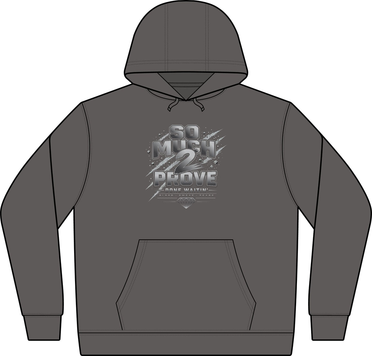 So Much 2 Prove Fleece Pullover Hoodie