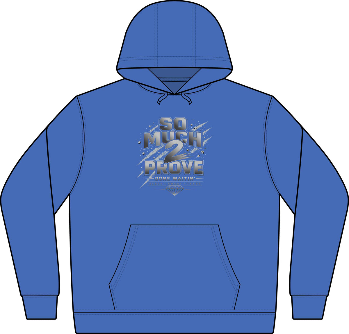 So Much 2 Prove Fleece Pullover Hoodie