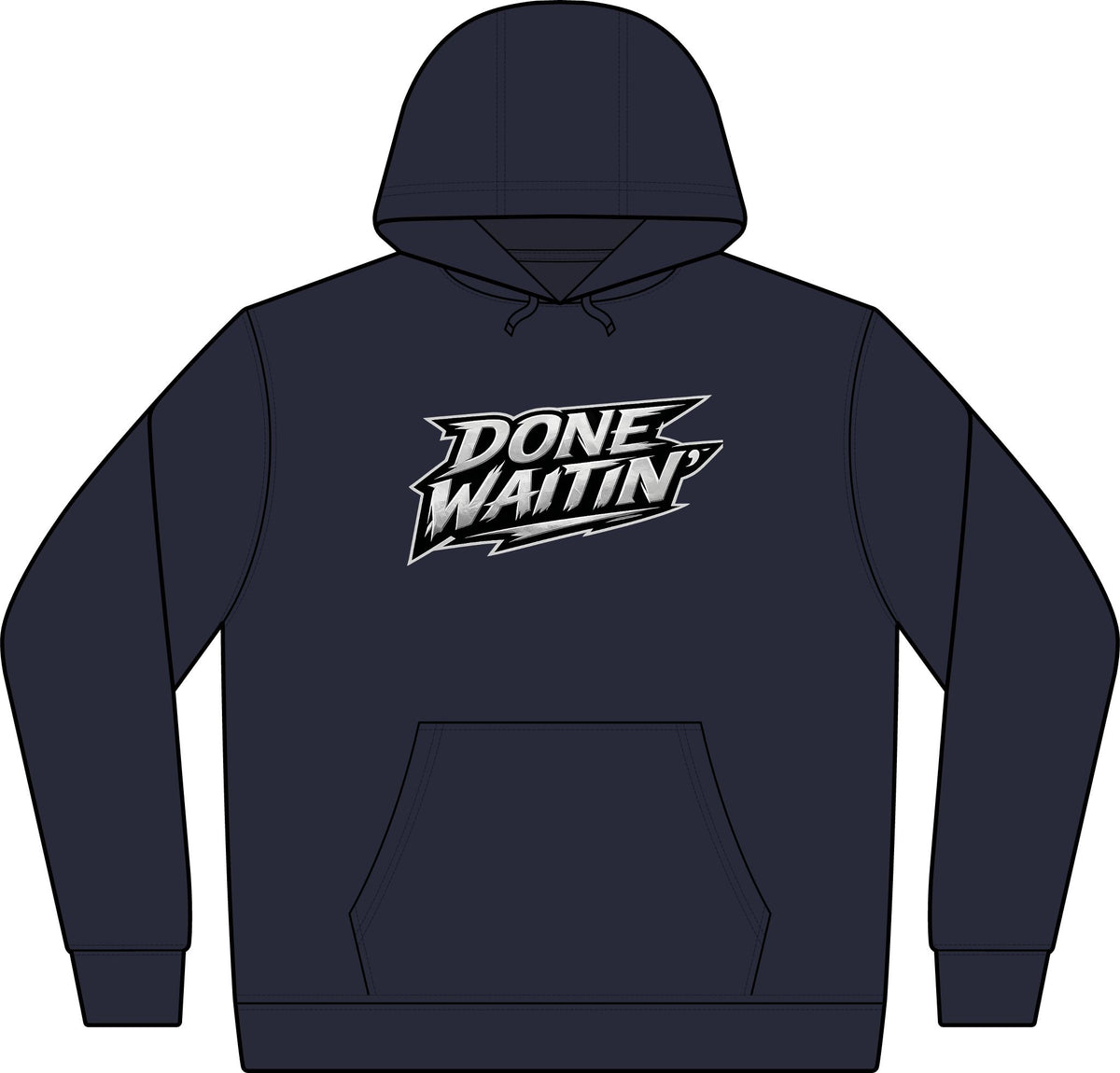 "Done Waitin" Performance Fleece Pullover Hoodie