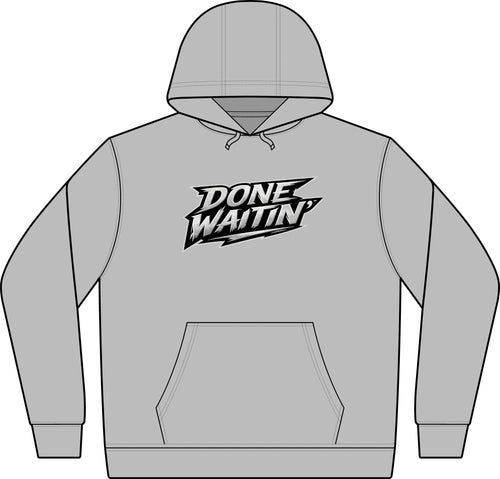 "Done Waitin" Performance Fleece Pullover Hoodie