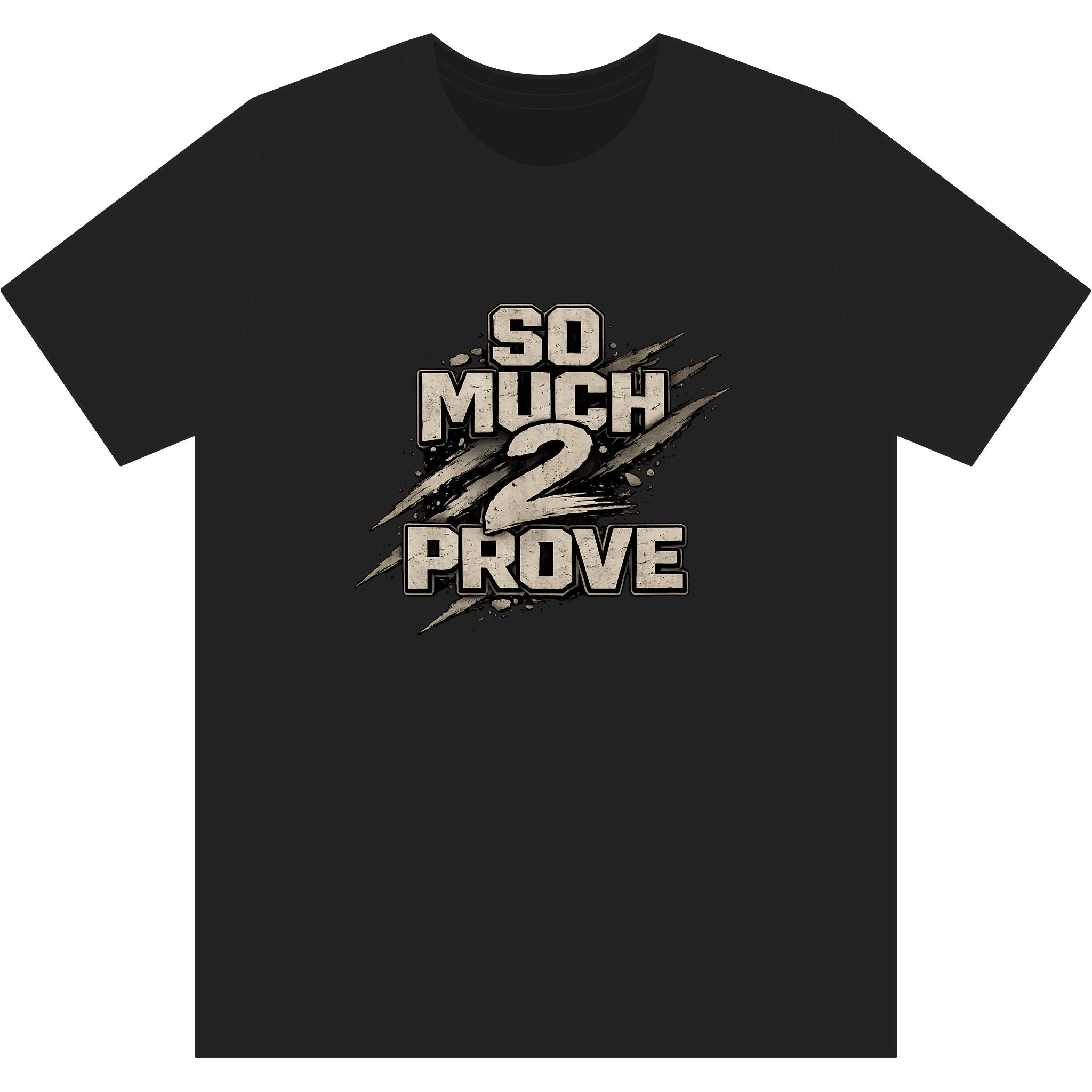 So Much 2 Prove Performance Tee