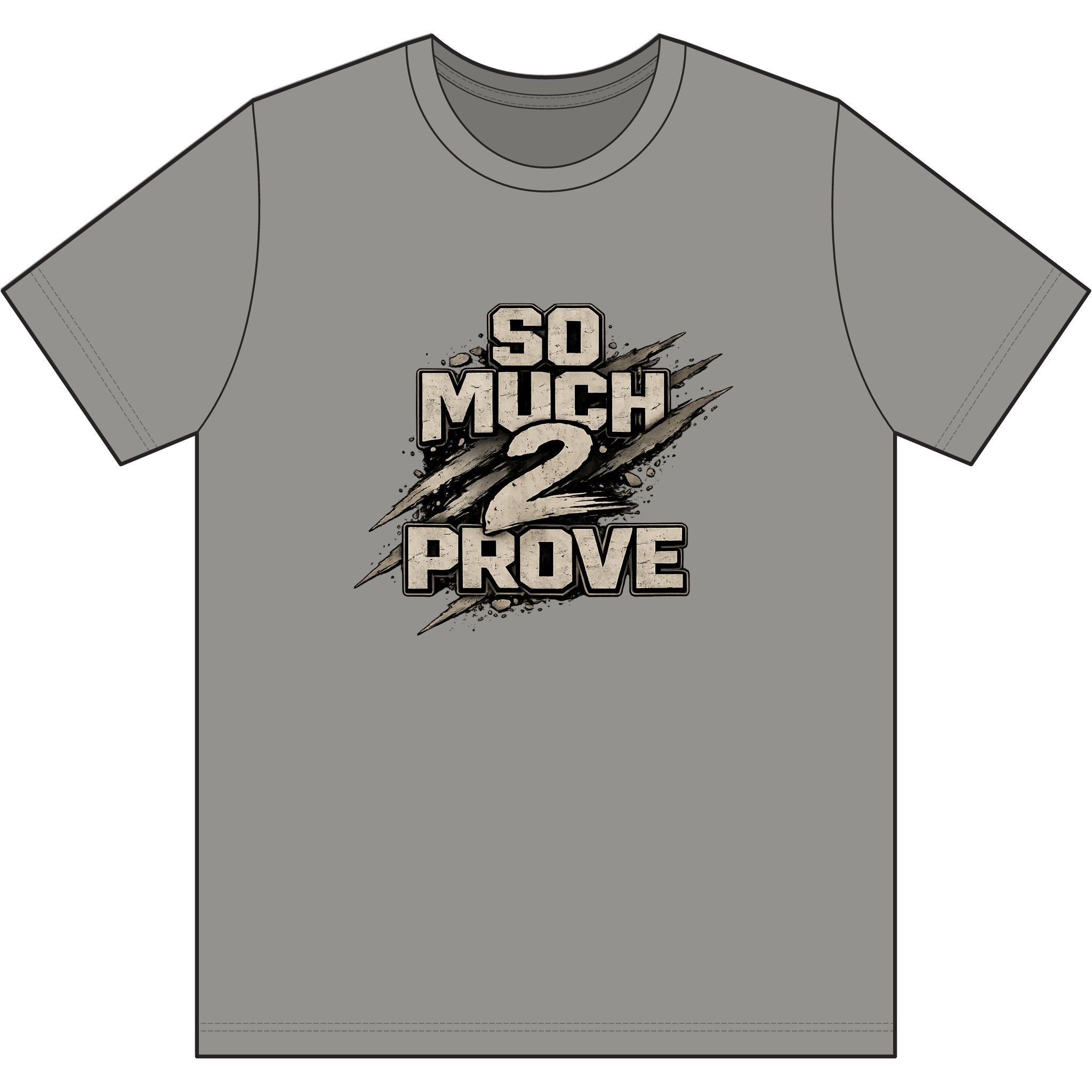 So Much 2 Prove Performance Tee